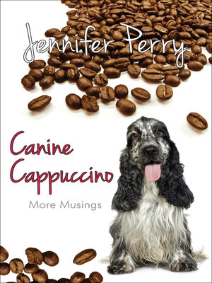 cover image of Canine Cappuccino: More Musings